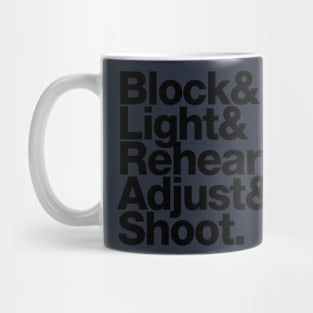 Block Light Rehearse Adjust Shoot Mug